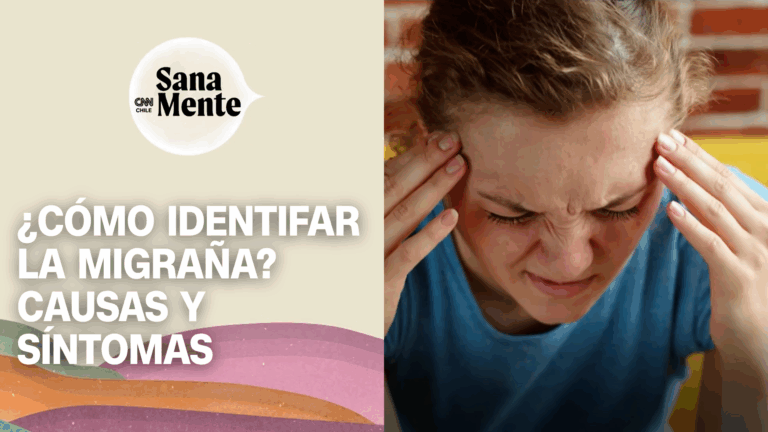 ¿Cómo identificar la migraña? Causas y síntomas