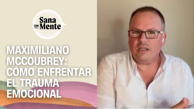 Cómo enfrentar el trauma emocional, según el psicólogo Maximiliano McCoubrey