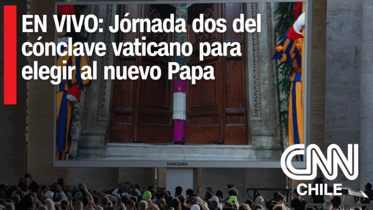 CNN Chile en vivo: Día dos del cónclave de la Iglesia Católica para elegir nuevo Papa